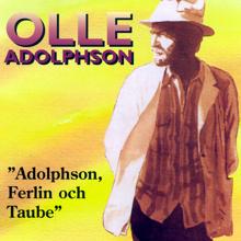 Olle Adolphson: Adolphson, Ferlin & Taube