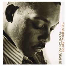 Wynton Marsalis: In the Sweet Embrace of Life Sermon: Holy Ghost