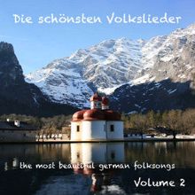 Die lustigen Vagabunden: German Folksongs - Volume 2  /  Die schönsten deutschen Volkslieder - Teil 2