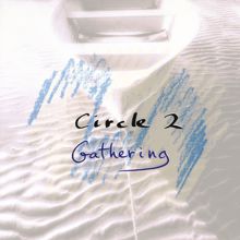 Circle: Gathering