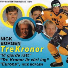 Nick Borgen, Tre Kronor: Vi gjorde rätt (feat. Tre Kronor)