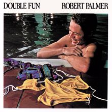 Robert Palmer: Double Fun