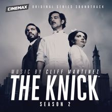 Cliff Martinez: The Knick: Season 2 (Original Series Soundtrack)