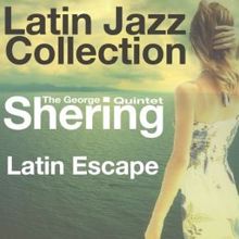 The George Shearing Quintet: Latin Escapade