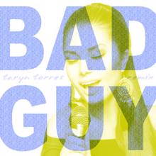 Taryn Torres: Bad Guy