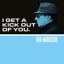 Van Morrison: I Get A Kick Out Of You