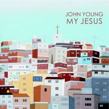 John Young: Praise the Lord