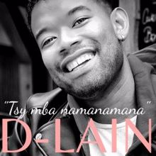 D-Lain: Tsy Mba Namanamana (Radio Edit)