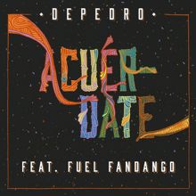 DePedro, Fuel Fandango: Acuérdate