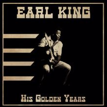 Earl King: His Golden Years (Remastered)