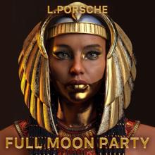 L.porsche: Full Moon Party