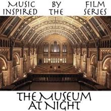 Fandom: Music Inspired By the Film Series: The Museum At Night