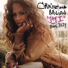 Christina Milian, Young Jeezy: Say I