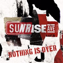 Sunrise Avenue: Nothing Is Over (Instrumental)
