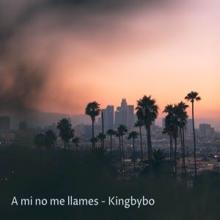 Kingbybo: Ami No Me Llames
