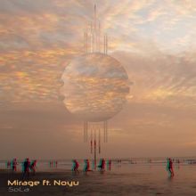 Mirage: SoLa (feat. Noyu)