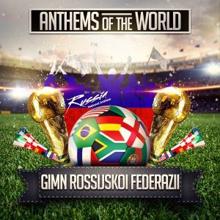 Anthems of the World: Gimn Rossijskoi Federazii