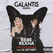 Bebe Rexha: Die For a Man (feat. Lil Uzi Vert) (Galantis Remix)