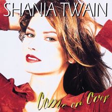 Shania Twain: Man! I Feel Like A Woman!