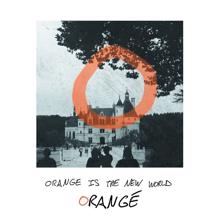 Orange: Orange Is the New World