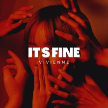 Vivienne: It's Fine