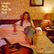 Carly Pearce: country music made me do it
