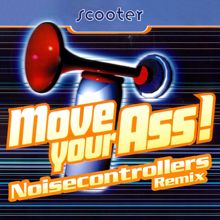 Scooter: Move Your Ass! (Noisecontrollers Remix)