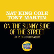 Nat King Cole: On the Sunny Side Of The Street (Live On The Ed Sullivan Show, May 6, 1956) (On the Sunny Side Of The StreetLive On The Ed Sullivan Show, May 6, 1956)