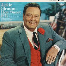 Jackie Gleason: You're Gonna Hear From Me