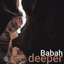 Babah: Deeper