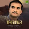Waris Bezanjo: Meher O Wafa