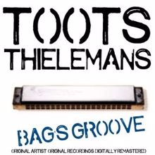 Toots Thielemans: Bag's Groove