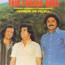 Trio Parada Dura: Homem De Pedra