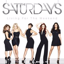 The Saturdays: Living For The Weekend