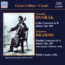 Pablo Casals: Dvorak: Cello Concerto - Brahms: Double Concerto