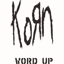 Korn: Word Up! (Clak Remix)