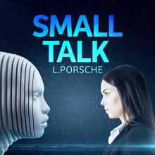 L.porsche: Small Talk