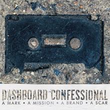 Dashboard Confessional: A Mark, A Mission, A Brand, A Scar