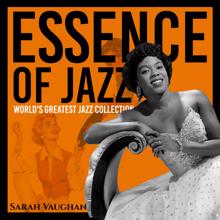Sarah Vaughan: Essence of Jazz (World's Greatest Jazz Collection)