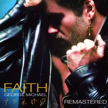 George Michael: Faith (Remastered)