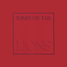 Tones On Tail: Lions