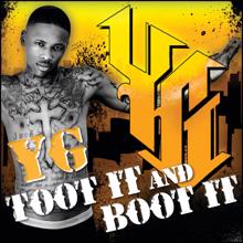 YG: Toot It And Boot It (Edited Version)