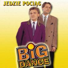 Big Dance: Pytasz mnie co ci dam