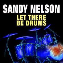 Sandy Nelson: Let There Be Drums