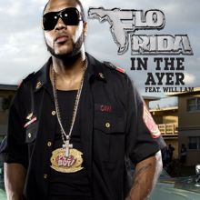 Flo Rida: In the Ayer (feat. will.i.am) (Sony Eriksson Exclusive)