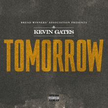 Kevin Gates: Tomorrow