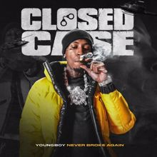 YoungBoy Never Broke Again: Closed Case