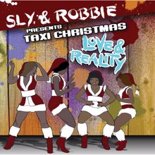 Sly & Robbie: Sly & Robbie Presents Taxi Christmas - Love And Reality Plus Two