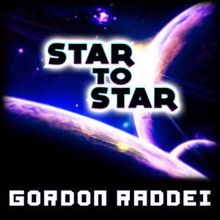Gordon Raddei: Star to Star