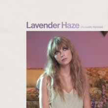 Taylor Swift: Lavender Haze (Acoustic Version)